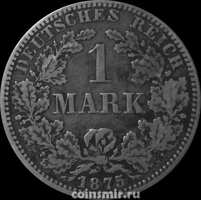 1 марка 1875 А Германия.