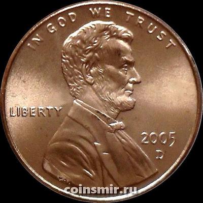 1 цент 2005 D США. Линкольн.